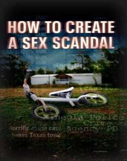 Cómo crear un escándalo sexual