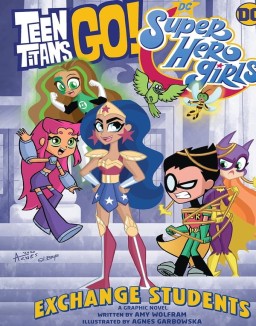 Teen Titans Go y DC Super Hero Girls